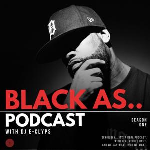 Black As.. Podcast