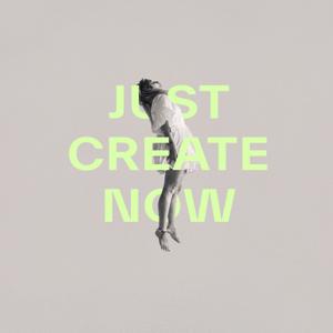 Just Create Now with Pauline