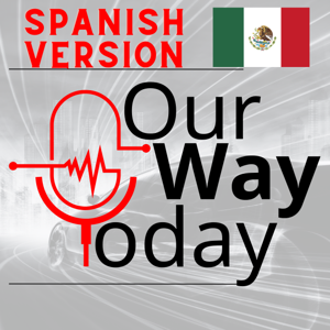 Spanish Version Our Way Today