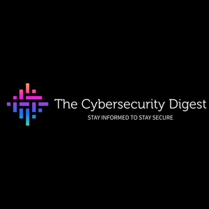 The Cybersecurity Digest