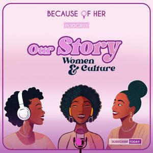Because of Her Podcast