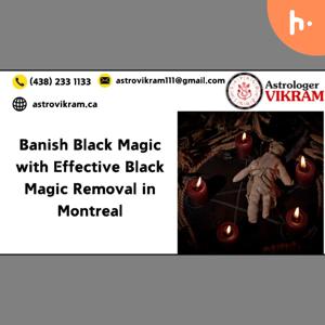 Banish Black Magic with Effective Black Magic Removal in Montreal