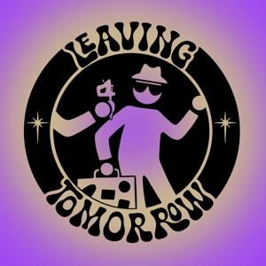 Leaving Tomorrow