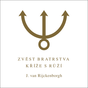 Zvěst Bratrstva Kříže s Růží