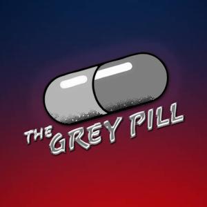 The Grey Pill Podcast