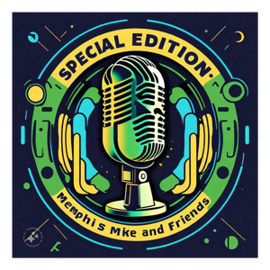 SPECIAL EDITION: Memphis Mike and Friends