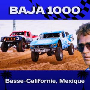 Baja 1000 - La Course la plus Extrême des Etats-Unis !