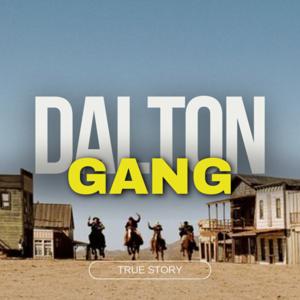 Légendes du Far West, Les Frères Dalton : La Véritable Histoire du Gang Légendaire