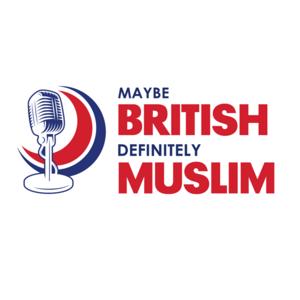 Maybe British Definitely Muslim