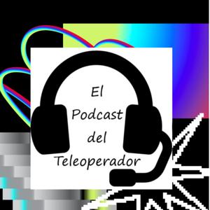 El Podcast del Teleoperador