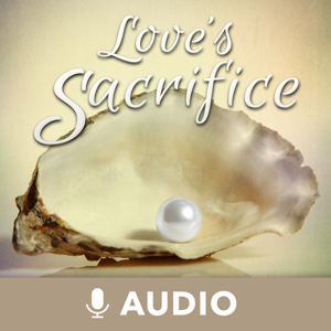 Love's Sacrifice (Audio)