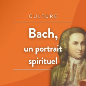Bach, un portrait spirituel