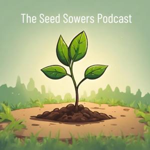 The Seed Sowers Podcast