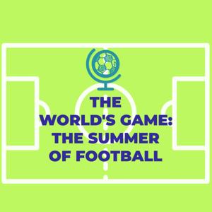 The World's Game: The Summer of Football