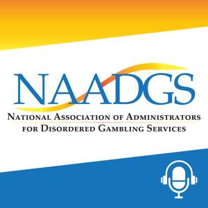 The NAADGS Podcast - Gambling Disorder Advocacy In Action