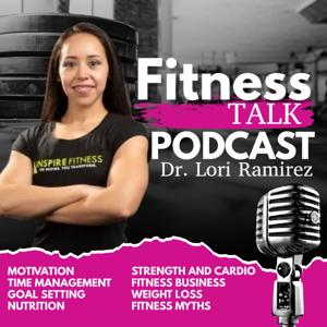 Fitness Talk With Dr. Lori Ramirez