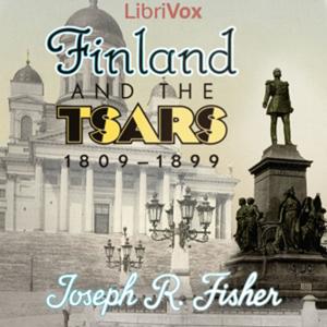 Finland and the Tsars by Joseph R. Fisher