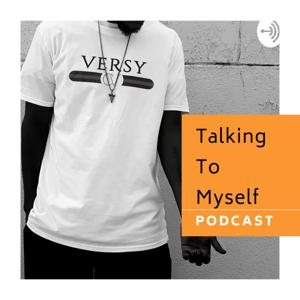 Talking To Myself