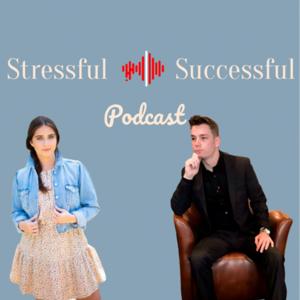 Stressful to Successful