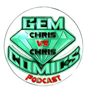Gem Comics Presents: Chris vs Chris  podcast