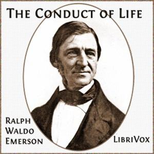 The Conduct of Life by Ralph Waldo Emerson