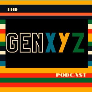 The GENXYZ Podcast