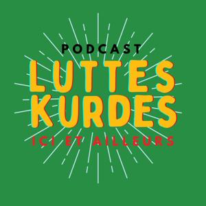 Luttes Kurdes Podcast