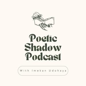Poetic Shadow Podcast