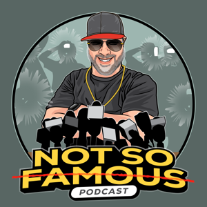 The Not So Famous Podcast