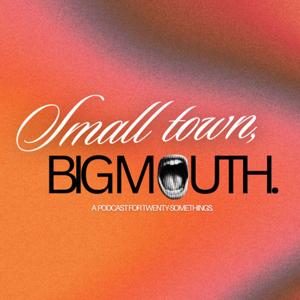Small Town, Big Mouth