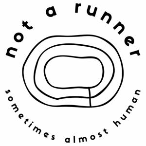 Not a Runner Podcast