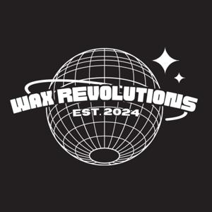 Wax Revolutions