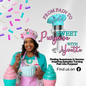 From Pain To Sweet Purpose