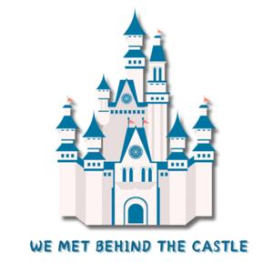 We Met Behind the Castle