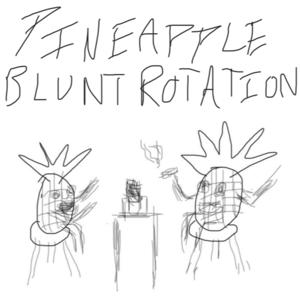 Pineapple Blunt Rotation