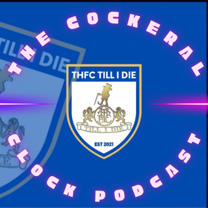 THFC TILLI DIE THE COCKERAL CLOCK PODCAST