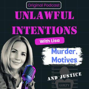 Unlawful Intentions: Murder, Motives and Justice