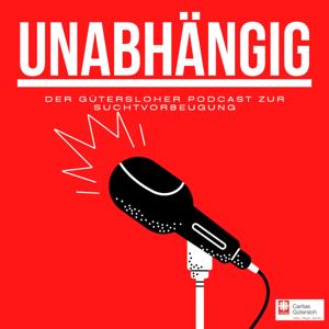 Unabhängig - der Gütersloher Podcast zur Suchtvorbeugung