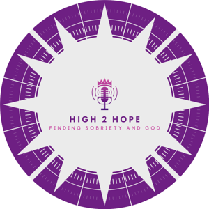 High 2 Hope: Finding Sobriety and God