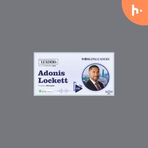 Adonis Lockett: Blueprints to Millions– From Engineer to Entrepreneurial Triumph in Real Estate