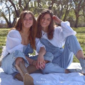 By His Grace Podcast