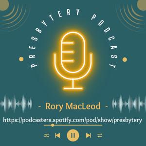 Presbytery Podcast - Clèir Eìlean Ì
