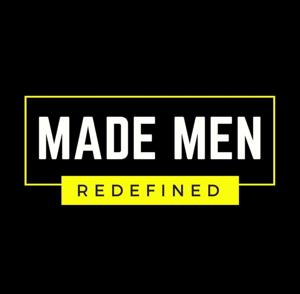 Made Men Redefined