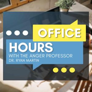 Office Hours with the Anger Professor