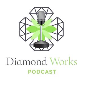 Diamond Works Podcast