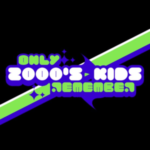 Only 2000's Kids Remember