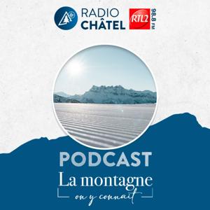 Podcast Radio Châtel RTL2 / La montagne on y connait