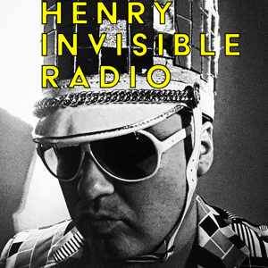 The Henry Invisible Radio Show