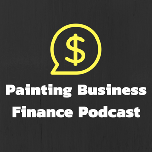 Painting Business Finance Podcast