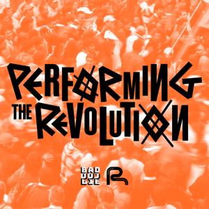 Performing the Revolution